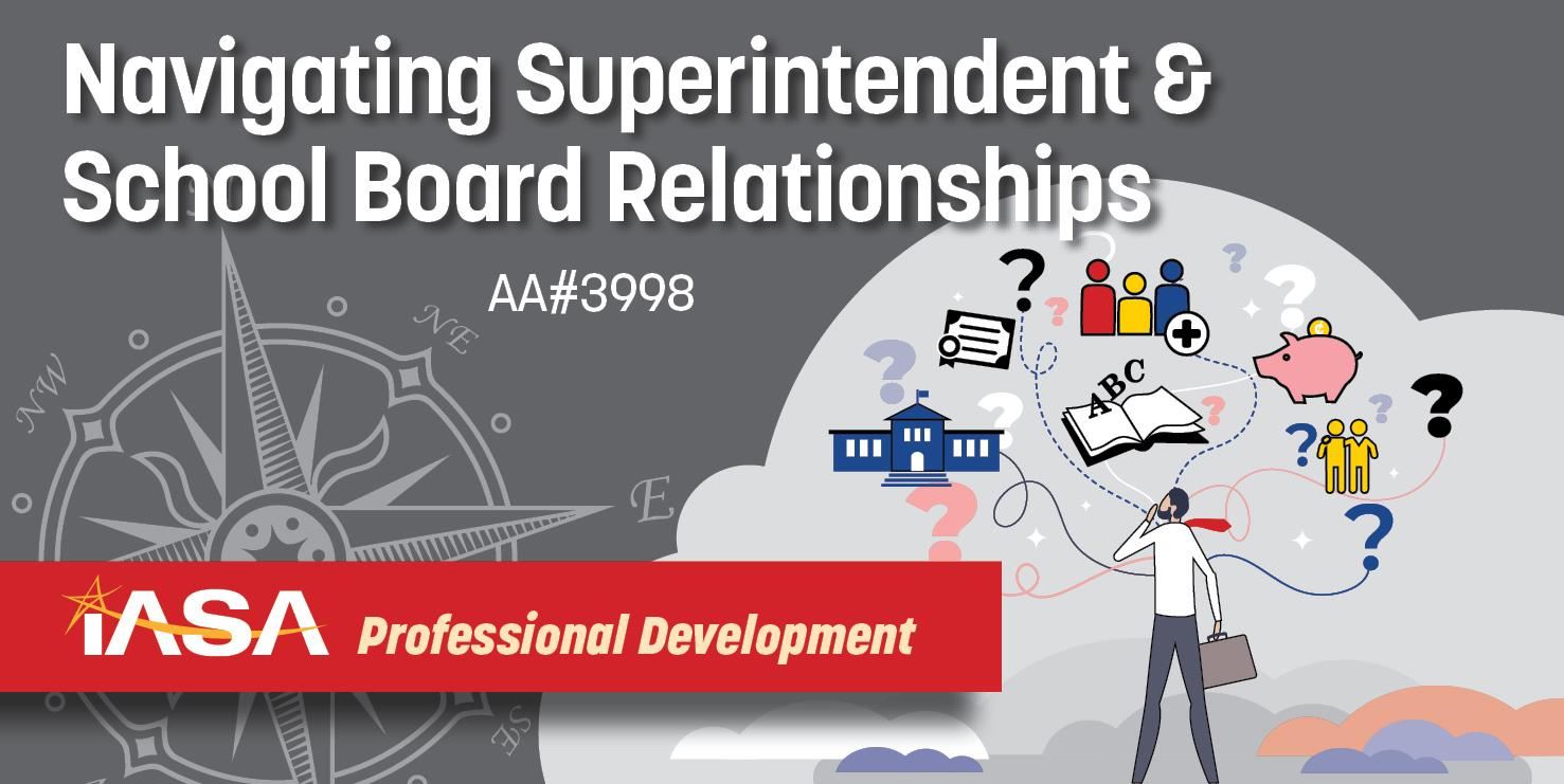 navigating superintendent and school board relationships